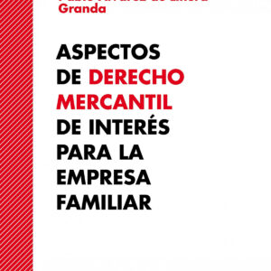 Aspectos de Derecho Mercantil de interés para la empresa familiar