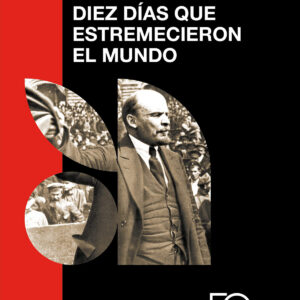 Diez días que estremecieron el mundo