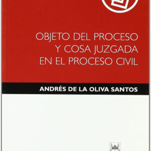 Objeto del proceso y cosa juzgada en el proceso civil