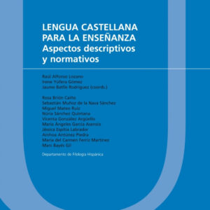 Lengua castellana para la enseñanza. Aspectos descriptivos y normativos
