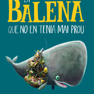 La balena que no en tenia mai prou
