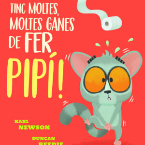 Tinc moltes, moltes ganes de fer pipí!