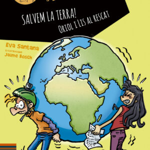 Salvem la Terra! Oriol i Lis al rescat