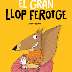 Quan el Petit Llop es va convertir en el Gran Llop Ferotge