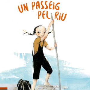 (CAT).PASSEIG PEL RIU, UN.(LES AVENTURES DE LA VIOLETA)