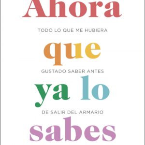 AHORA QUE YA LO SABES