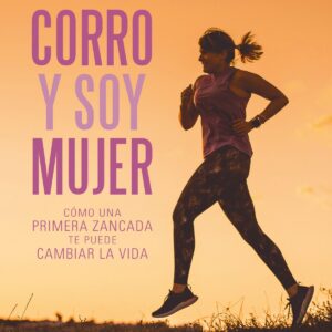 Corro y soy mujer