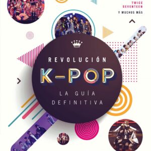 Revolución k-pop: la guía definitiva