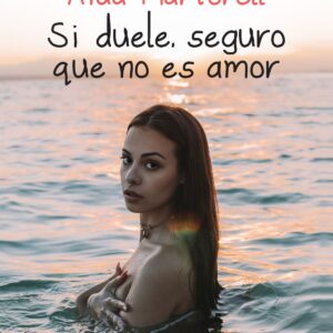 Si duele, seguro que no es amor