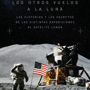 Los otros vuelos a la Luna