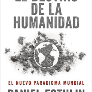 El destino de la humanidad