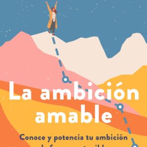 La ambición amable