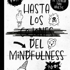 Hasta los c*jones del mindfulness