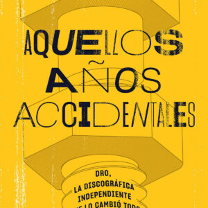 AQUELLOS AÑOS ACCIDENTALES