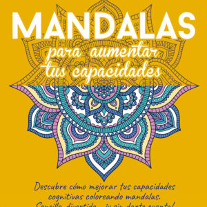 MANDALAS PARA AUMENTAR TUS CAPACIDADES