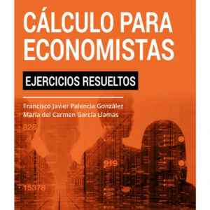 CALCULO PARA ECONOMISTAS EJERCICOS RESUELTOS