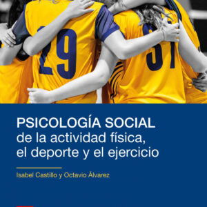 PSICOLOGIA SOCIAL DE LA ACTIVIDAD FISICA EL DEPORTE Y EJERC