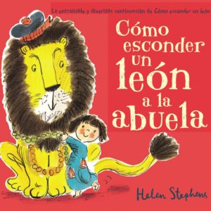 Cómo esconder un león a la abuela