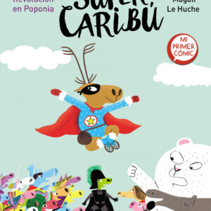 Revolución en Poponia (Súper Caribú 3)