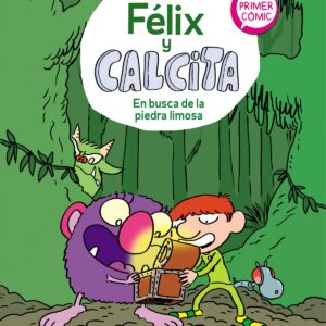 En busca de la piedra limosa (Félix y Calcita 3)