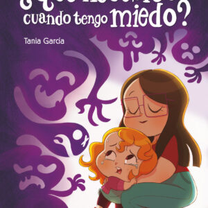 ¿Qué necesito cuando tengo miedo?