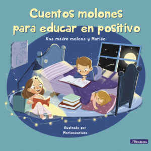 Cuentos molones para educar en positivo
