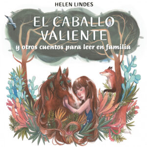 El caballo valiente y otros cuentos para leer en familia