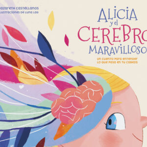 Alicia y el cerebro maravilloso