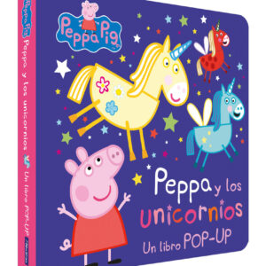 Peppa y los unicornios (Un libro pop-up) (Peppa Pig)