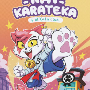 Kat Karateca y el Kata Club (Kat Karateka 1)