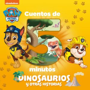 Cuentos de 5 minutos. Dinosaurios y otras historias (Paw Patrol # Patrulla Canina)