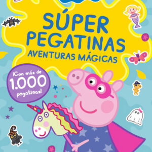 Peppa Pig. Cuaderno de actividades - Súper pegatinas. Aventuras mágicas