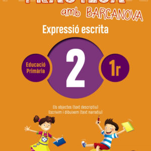 EXPRESSIÓ ESCRITA 2-1R.PRIMARIA. PRACTICA AMB BARCANOVA 2019