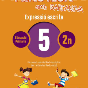 EXPRESSIÓ ESCRITA 5-2N.PRIMARIA. PRACTICA AMB BARCANOVA 2019