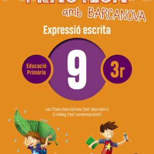 EXPRESSIÓ ESCRITA 9-3R.PRIMARIA. PRACTICA AMB BARCANOVA 2019