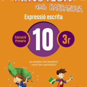 EXPRESSIÓ ESCRITA 10-3R.PRIMARIA. PRACTICA AMB BARCANOVA 2019