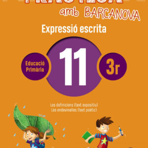 EXPRESSIÓ ESCRITA 11-3R.PRIMARIA. PRACTICA AMB BARCANOVA 2019
