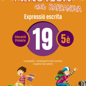 EXPRESSIÓ ESCRITA 19-5E.PRIMARIA. PRACTICA AMB BARCANOVA 2019