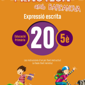EXPRESSIÓ ESCRITA 20-5E.PRIMARIA. PRACTICA AMB BARCANOVA 2019