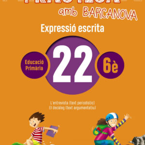 EXPRESSIÓ ESCRITA 22-6E.PRIMARIA. PRACTICA AMB BARCANOVA 2019
