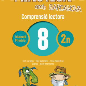 COMPRENSIÓ LECTORA 8-2N.PRIMARIA. PRACTICA AMB BARCANOVA 2019
