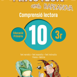 COMPRENSIÓ LECTORA 10-3R.PRIMARIA. PRACTICA AMB BARCANOVA 2019