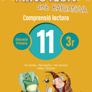 COMPRENSIÓ LECTORA 11-3R.PRIMARIA. PRACTICA AMB BARCANOVA 2019