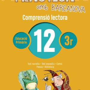 COMPRENSIÓ LECTORA 12-3R.PRIMARIA. PRACTICA AMB BARCANOVA 2019
