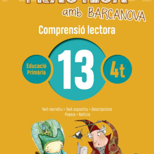 COMPRENSIÓ LECTORA 13-4T.PRIMARIA. PRACTICA AMB BARCANOVA 2019