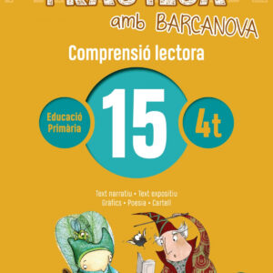 COMPRENSIÓ LECTORA 15-4T.PRIMARIA. PRACTICA AMB BARCANOVA 2019