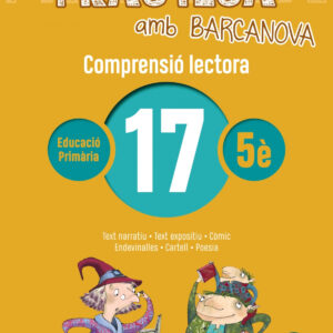 COMPRENSIÓ LECTORA 17-5E.PRIMARIA. PRACTICA AMB BARCANOVA 2019