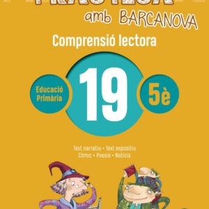 COMPRENSIÓ LECTORA 19-5E.PRIMARIA. PRACTICA AMB BARCANOVA 2019