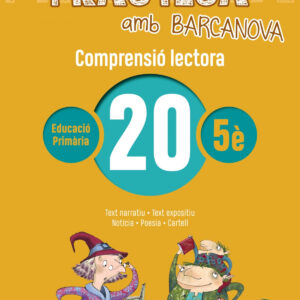 COMPRENSIÓ LECTORA 20-5E.PRIMARIA. PRACTICA AMB BARCANOVA 2019