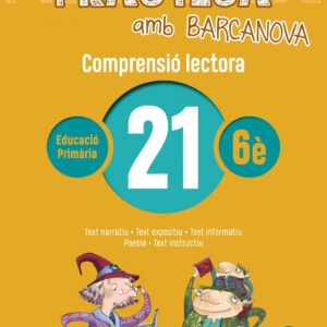 COMPRENSIÓ LECTORA 21-6E.PRIMARIA. PRACTICA AMB BARCANOVA 2019